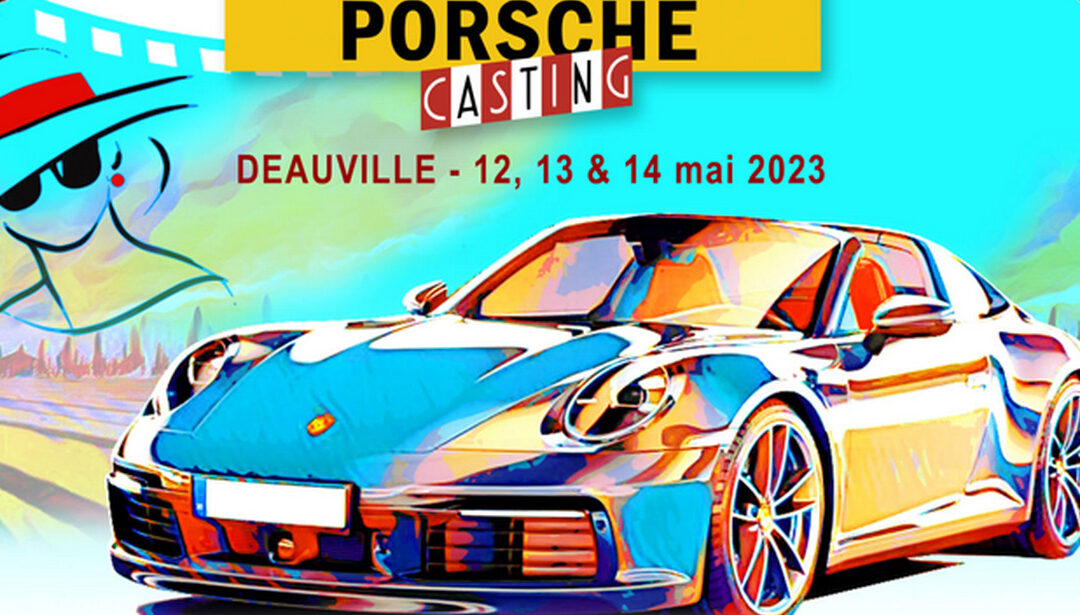 Porsche casting Deauville