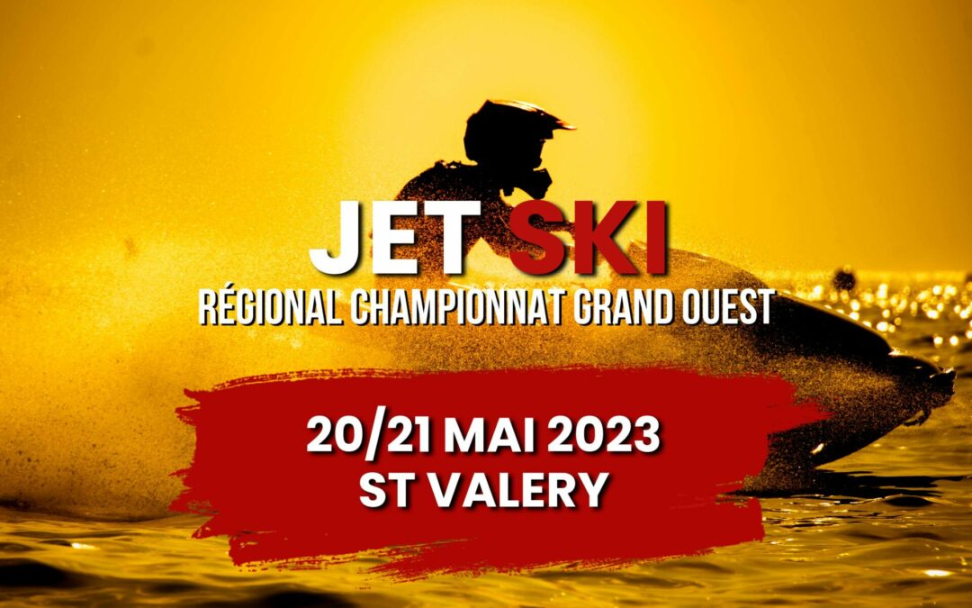 Régional CHAMPIONNAT GRAND OUEST Jet Ski – St Valéry en Caux